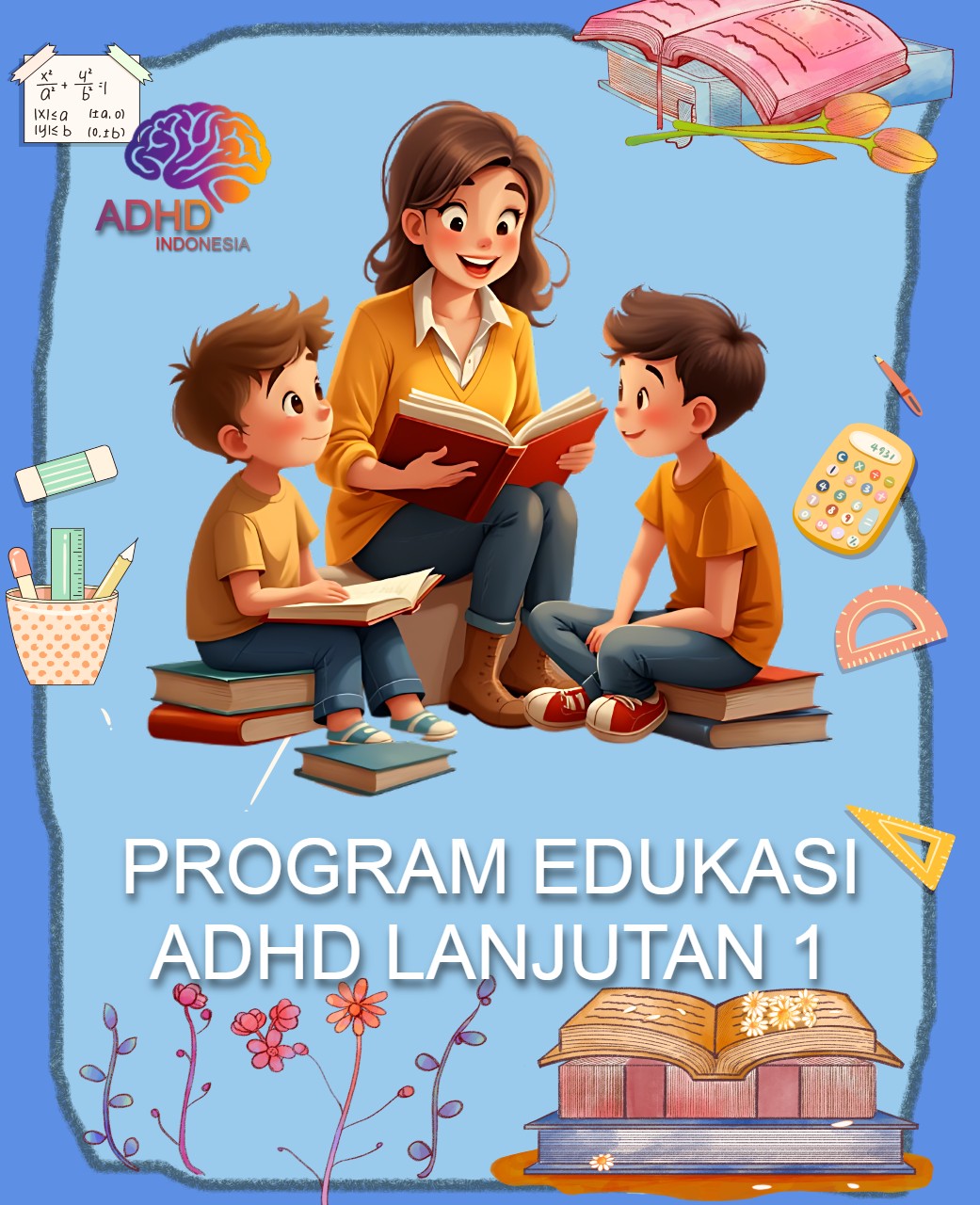 Program ADHD Indonesia Kabupaten Kudus Edukasi Lanjutan Tahap 1 untuk Orang Tua